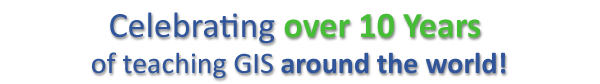 Celebrating over 10 years of teaching GIS around the world!